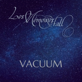 Les Memoires Fall : Vacuum